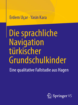 cover image of Die sprachliche Navigation türkischstämmiger Grundschulkinder